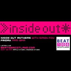 Inside Out Anthems on Beat 106 Scotland with Simon Foy 031123 (Hour 1)
