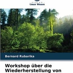 ⬇️ DOWNLOAD PDF Workshop über die Wiederherstellung von Waldlandschaften in Burundi (German Edition