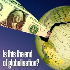 Is this the end of globalisation?