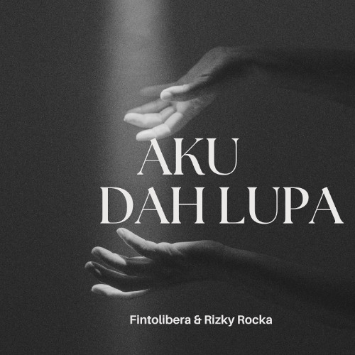 Aku Dah Lupa - ( Fintolibera & Rizky Rocka Edit )