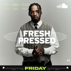 Fresh Pressed Friday