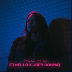 ETMello X Joey Conway - ALL 4 U (The Wave Corridor Release)