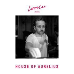 House Of Aurelius @ Lovelee Radio 04.03.22