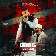 Drug Dealer Amu Nagaria Harj Nagra Latest Punjabi Song 2020 New Punjabi Song 2020
