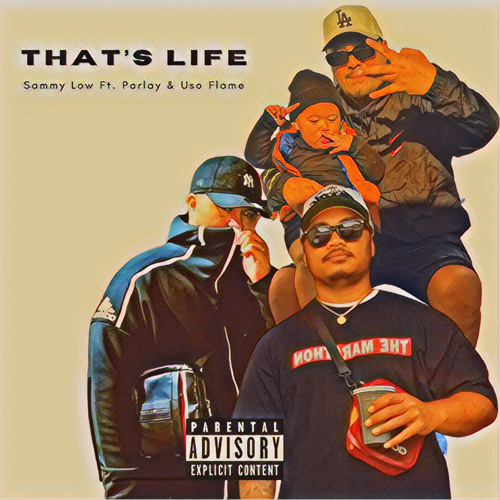 That's Life (Ft. Parlay & Uso Flame)