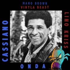 Vinyla Wave (Cassiano - Onda Remix) Feat. Lino Kriss, Mano Brown, Vinyla Beast & Boogie Naipe