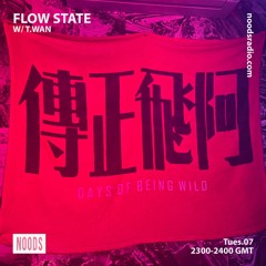 Flow State w/ T.Wan - Noods Radio (2.7.23)