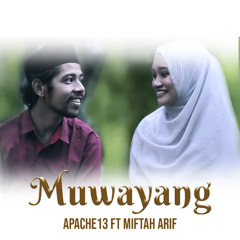 Muwayang - Apache13 Feat Miftah Arif