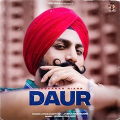 Daur ( Full Song) - Jaskaran Riarr - Pezi Miaa - Urban Rularz