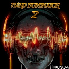Hard Dominator #2 - Hard Skull
