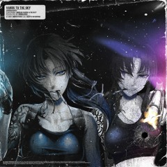 HANDS TO THE SKY (feat. Undead Ronin, REJXCT) (prod. Ermashov)