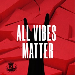 All Vibes Matter (2021)