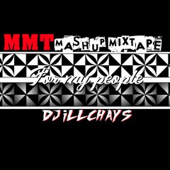 DJ iLLCHAYS - MMT MASHUP MIXTAPE - FOR MY PEOPLE (TONGAN MUSIC)