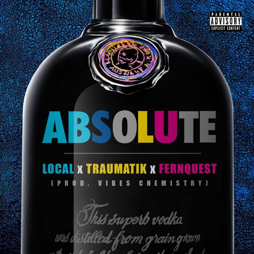 Stream Absolute - Local X Mr Traumatik X Fernquest (prod. Vibe Chemistry)  by MR TRAUMATIK | Listen online for free on SoundCloud