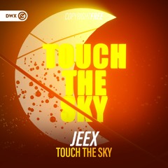 JEEX - Touch The Sky (DWX Copyright Free)