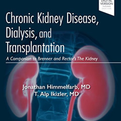 [ACCESS] EBOOK 🗸 Chronic Kidney Disease, Dialysis, and Transplantation: A Companion