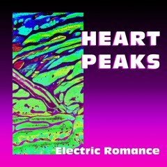 Heart Peaks - Electric Romance