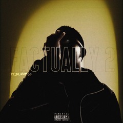 Factually 2 (feat.Slump6s)