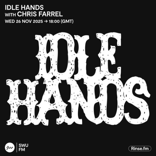 Idle Hands with Chris Farrel - 26 November 2025