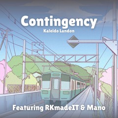 Contingency Ft. RKmadeIT & Mano