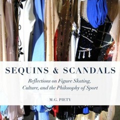 Read KINDLE 📝 Sequins and Scandals: Reflections on Figure Skating, Culture, and the