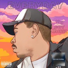 Yo Boy Chriz - EveryDay [Future Wave Recordings]