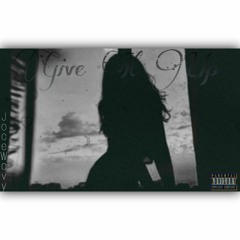 Give It Up❤- JoceWavy (Last Song) (Single)