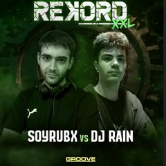soyrubx vs dj rain - groove rekord xxl
