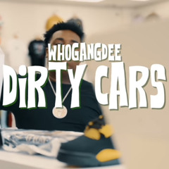 WhoGangDee -Dirty Car