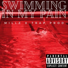 Swimmin In My Pain - Millz x Trap Prod.mp3