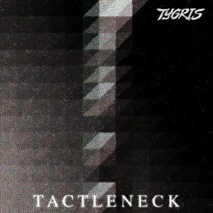 Tactleneck (feat. ZONE Drums)