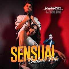 Sensual Bachata Mix ((DjZonik))