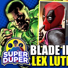 Super Duper #50 | Did Mahershala Ali Quit Blade? | Green Lantern Writers | Deadpool & Wolverine
