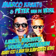 Links, Rechts, Voor, Achteren (Barry Fest & Skoften Sloopservice Remix)
