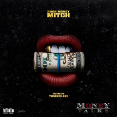 Rush MoneyMitch - Money Talks Remix (feat. Yungeen Ace)