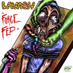 Force Fed