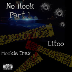 No Hook Pt.1 Ft Mookie Tres