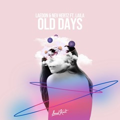 Laedon & Nev Hertz ft. Laila - Old Days