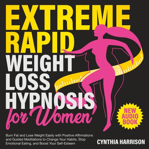 Stream episode $PDF$/READ/DOWNLOAD Extremely Rapid Weight Loss Hypnosis for  Women: Burn Fat and Lose Weight by Jeniferfrench podcast | Listen online  for free on SoundCloud