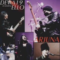 Dewa19 Feat. Ello - Arjuna