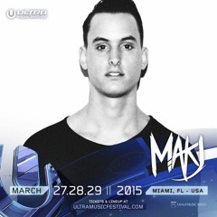 MAKJ - Ultra Music Festival Miami 2015