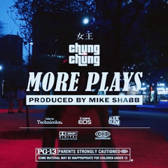 MORE PLAYS (Prod. By Mike Shabb)