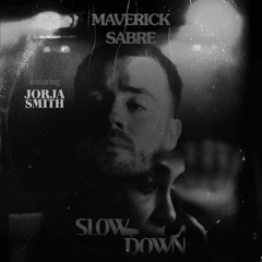 Andrew Dum & Modoi vs. Maverick Sabre - Slow Down (Ft. Jorja Smith)[private remix]