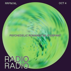 RRFM • Psychedelic Romance w/ JP Enfant • 04-10-2023