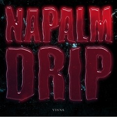 NAPALM DRIP (Album Mix) [feat. XON, YELLO DICAPRIO & filipWon]