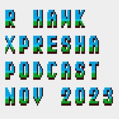 R-Hawk - Xpresha Podcast 004 - Nov 2023