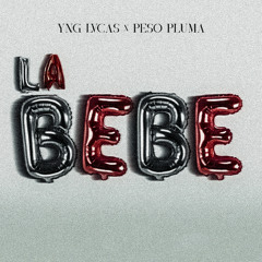 Yng Lvcas & Peso Pluma - La Bebe (5HOURS Remix)