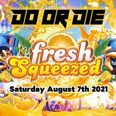 Do or Die @ Fresh Squeezed 2021