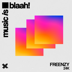 Freenzy Music - 24K