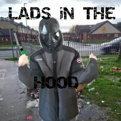 Lads In The Hood